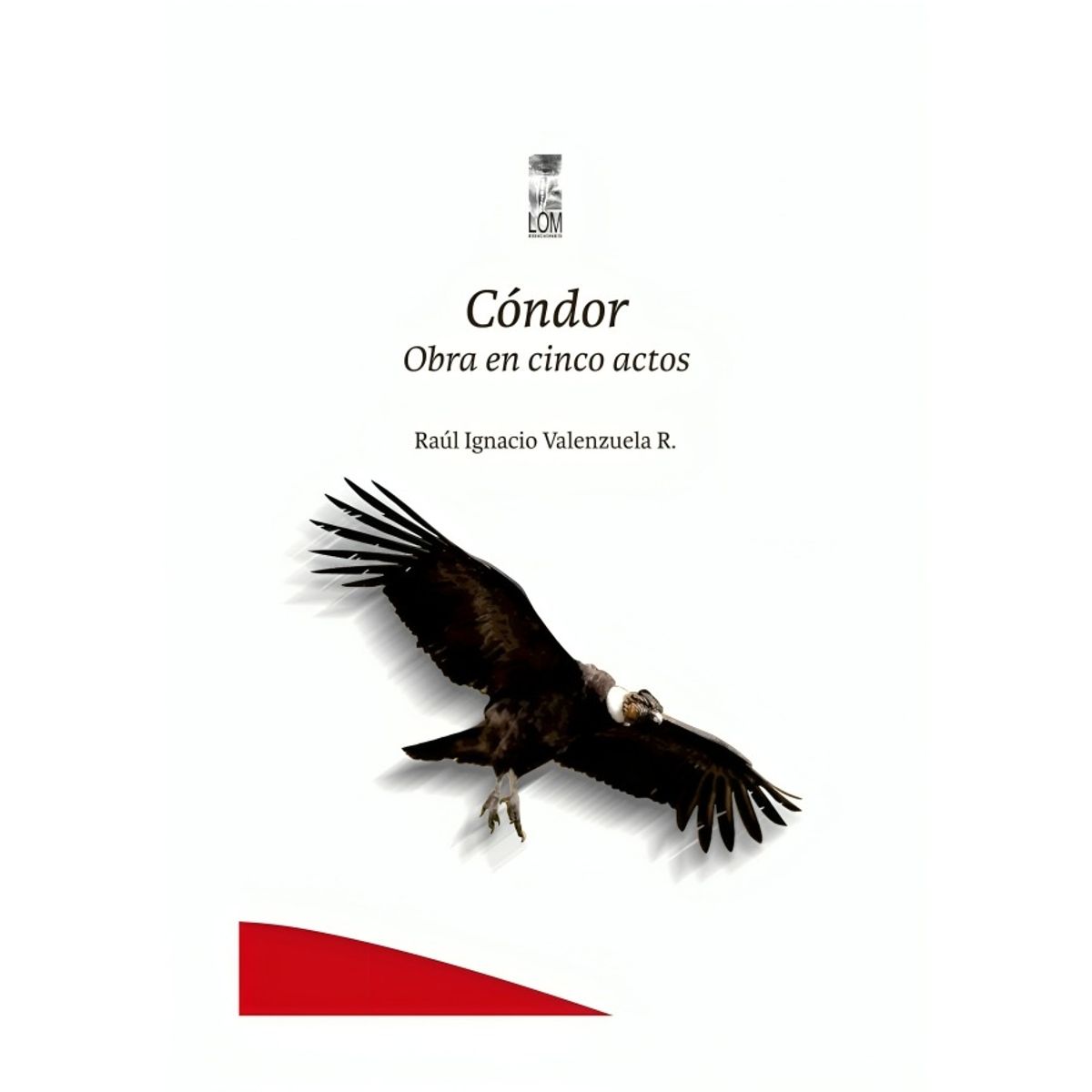 TOP10BOOKS - LIBRO Cóndor. Obra En Cinco Actos - Cóndor. Obra En Cinco Actos