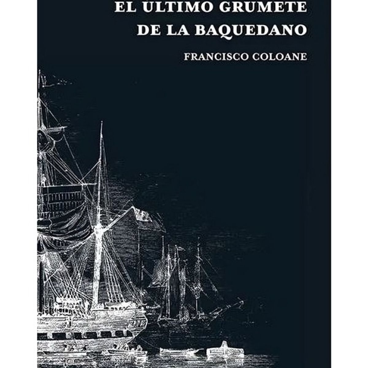 TOP10BOOKS - LIBRO El Último Grumete De La Baquedano - El Último Grumete De La Baquedano