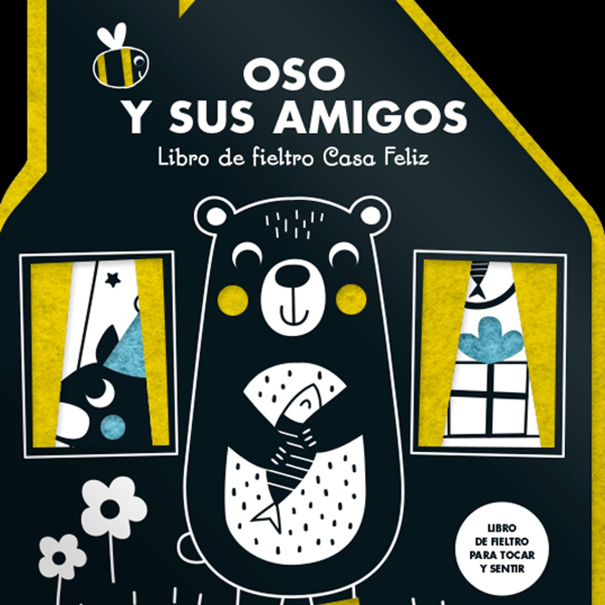 EDITORIAL CONTRAPUNTO - Oso y sus amigos. Libro de fieltro Casa Feliz