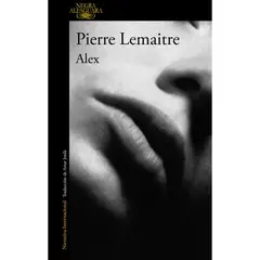 ALFAGUARA - Libro Alex - Autor(a): Pierre Lemaitre