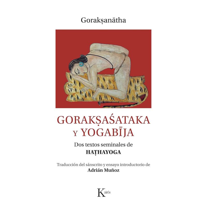 KAIROS - Goraksasataka Y Yogabija