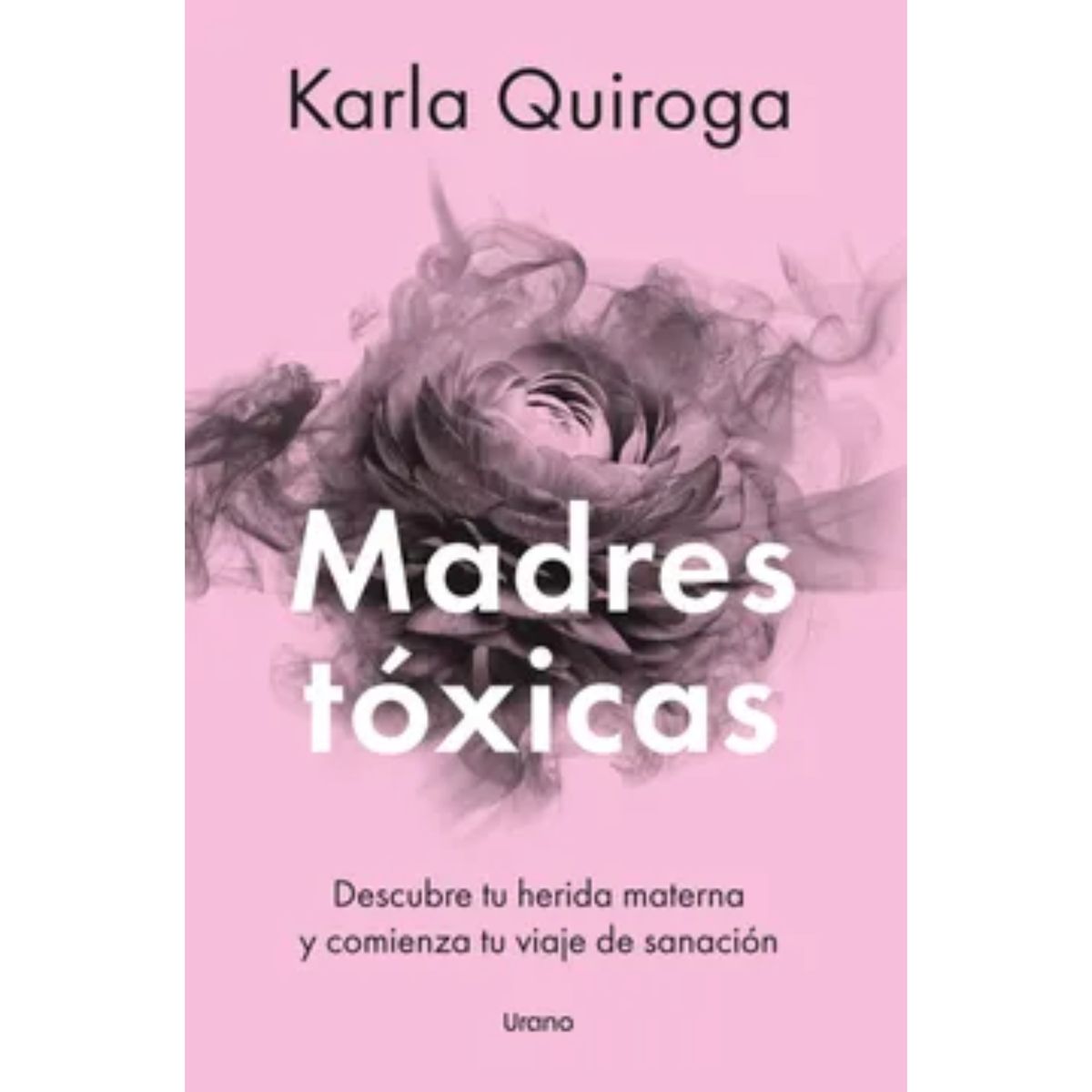 EDICIONES URANO - Madres Toxicas (Chi)