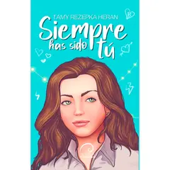 AUREA EDICIONES - Siempre Has Sido Tú - Autor(a): Tamy Rezepka