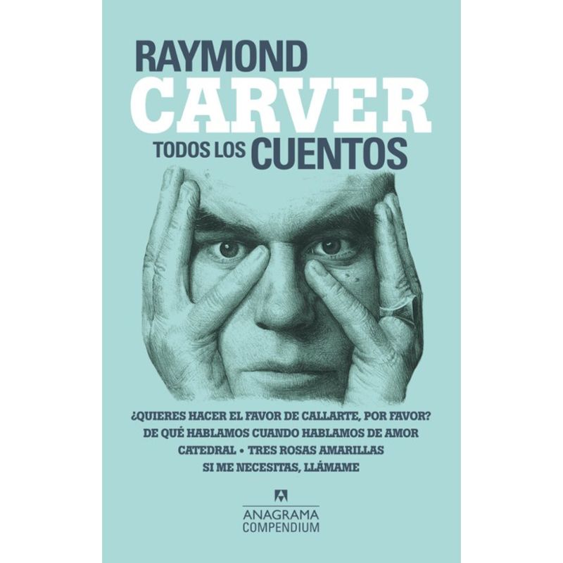 ANAGRAMA - Todos Los Cuentos - Autor(a):  Raymond Carver