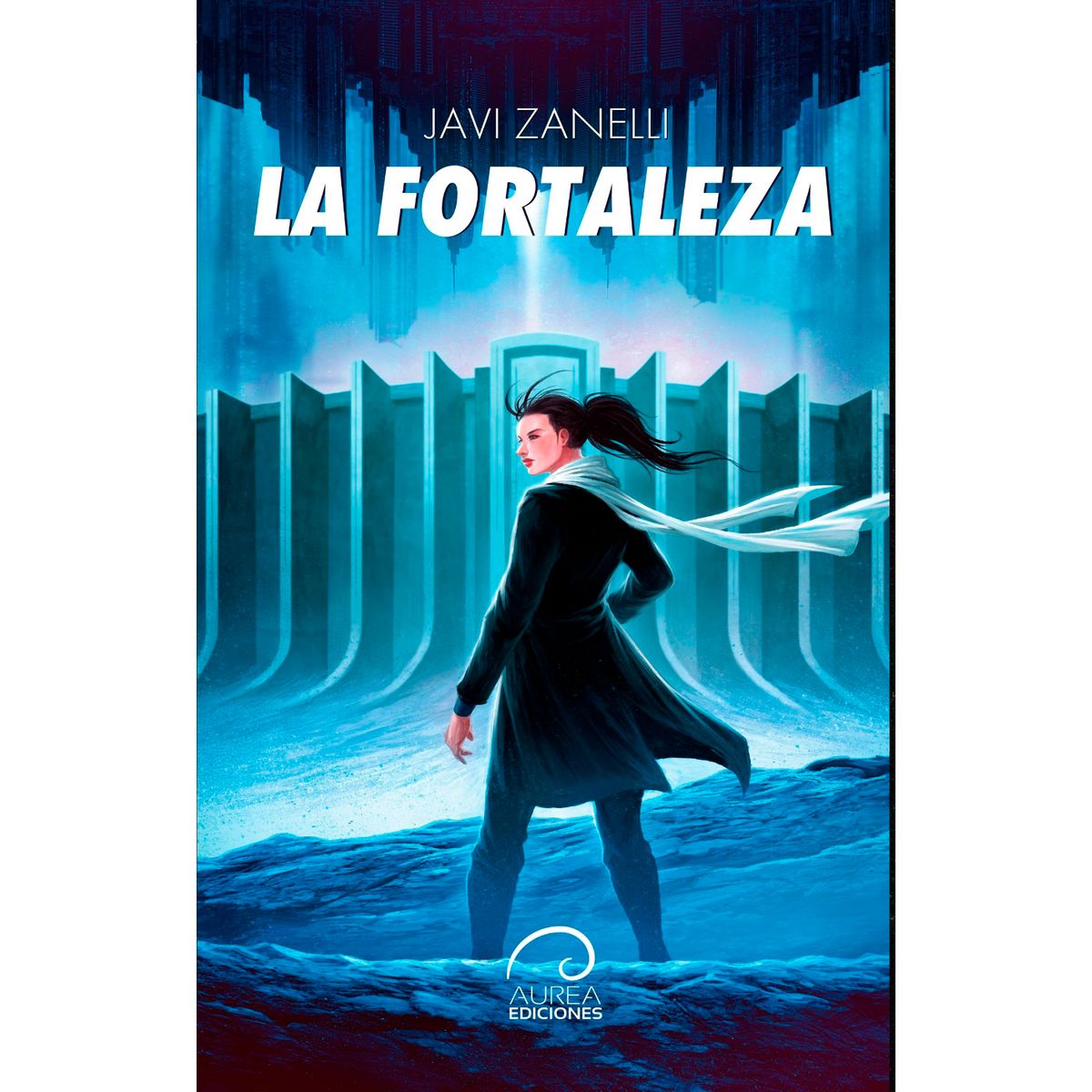 AUREA EDICIONES - La Fortaleza - Autor(a):  Javi Zanelli