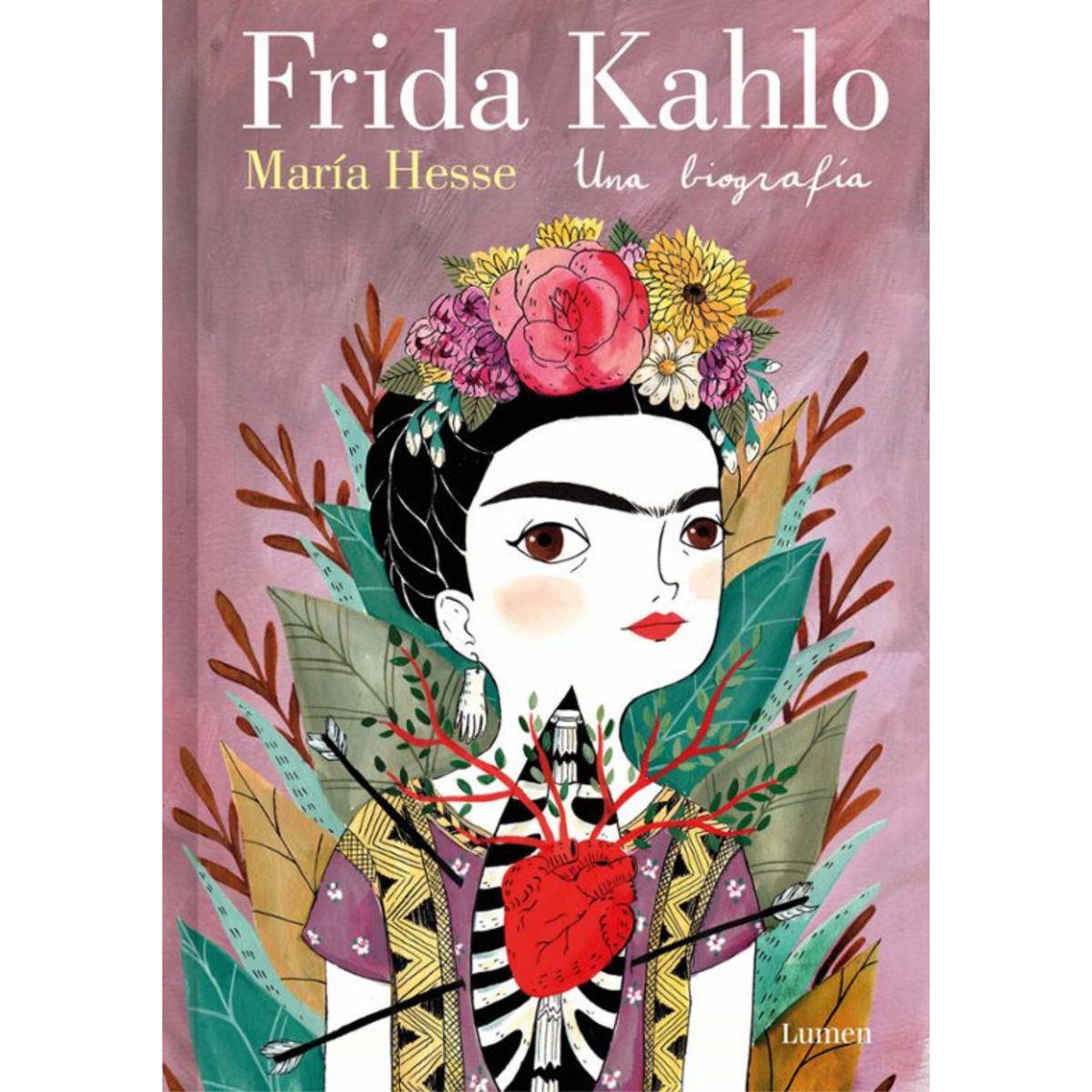 LUMEN - Frida Kahlo. Una Biografia