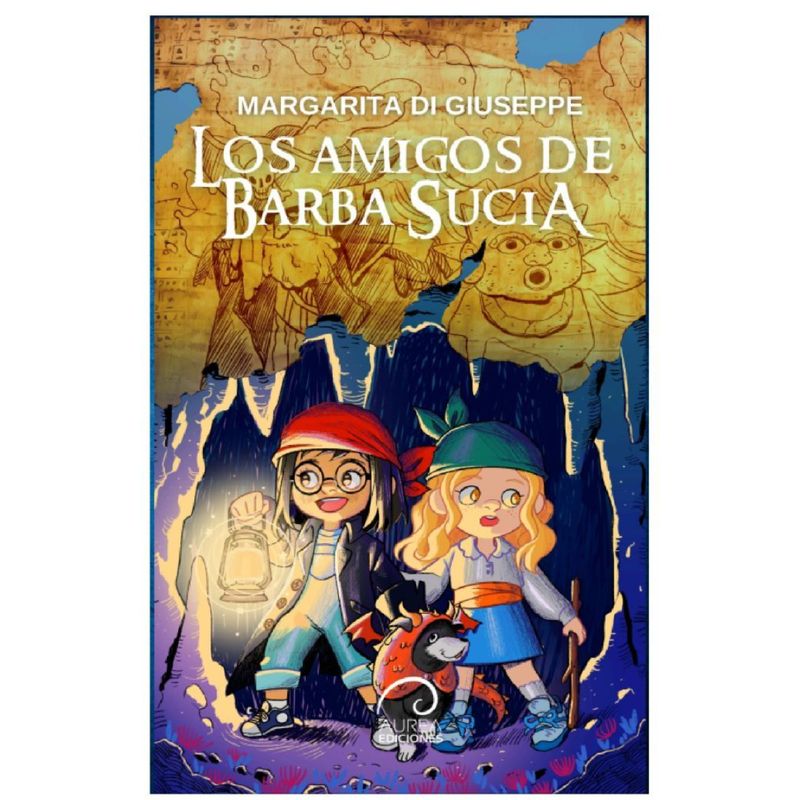 AUREA EDICIONES - Los Amigos De Barba Sucia