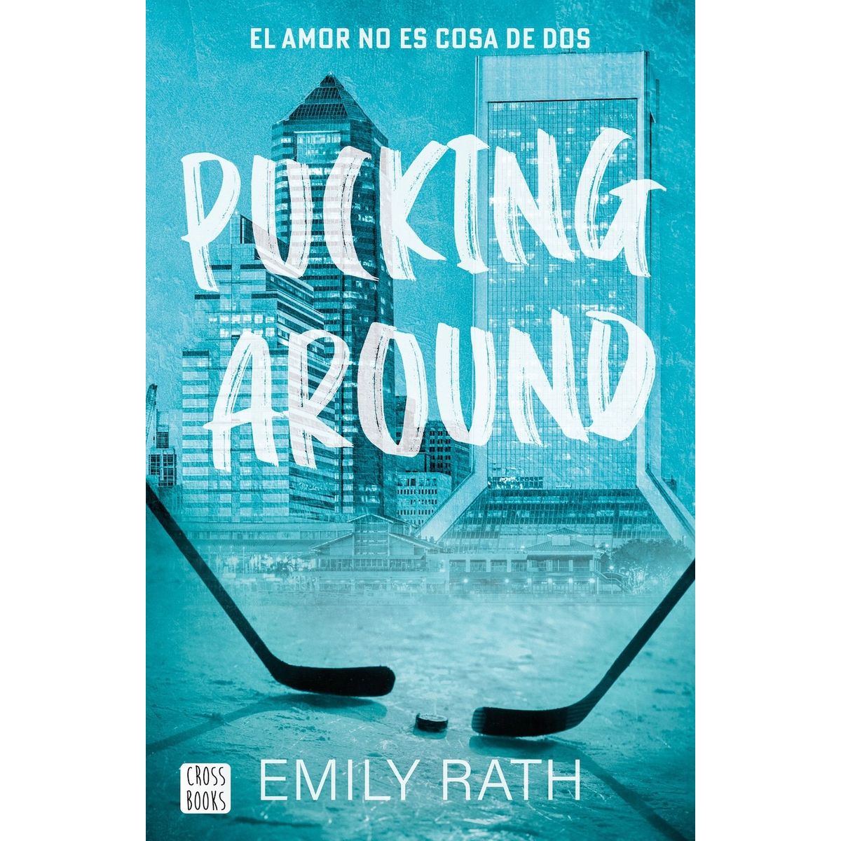 CROSS BOOKS - Libro Pucking Around - Emily Rath