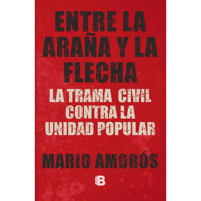 EDICIONES B - Entre La Araña Y La Flecha