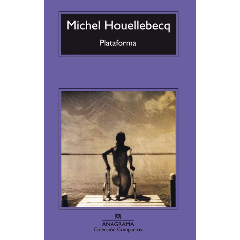 ANAGRAMA - Libro Plataforma - Autor(a):  Michel Houellebecq