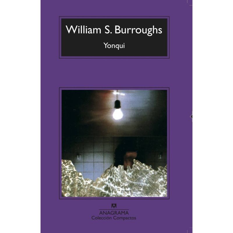 ANAGRAMA - Libro Yonqui - Autor(a):  William S. Burroughs
