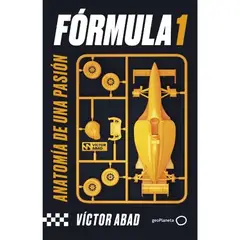 GEOPLANETA - Formula 1 Anatomia De Una Pasion