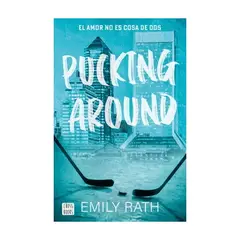 ANTARTICA LIBROS - PUCKING AROUND. EL AMOR NO ES COSA DE DO