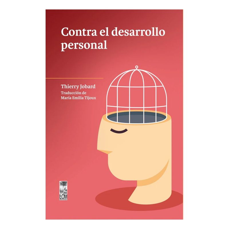 ANTARTICA LIBROS - Contra El Desarrollo Personal