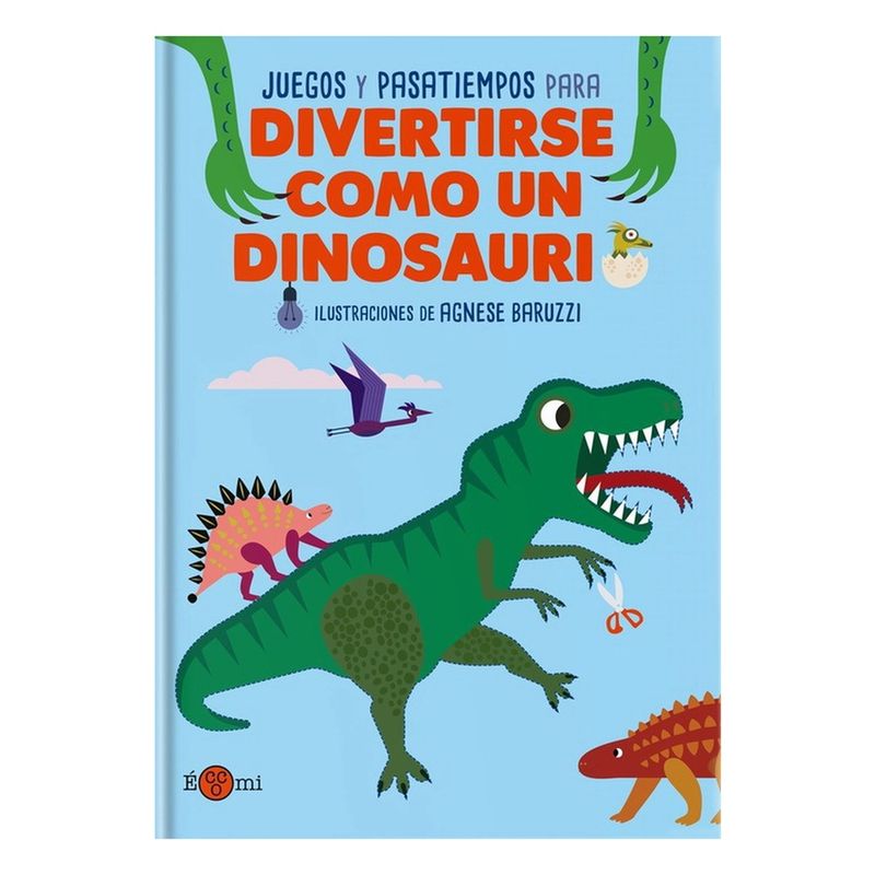 ANTARTICA LIBROS - Divertirse Como Un Dinosaurio 