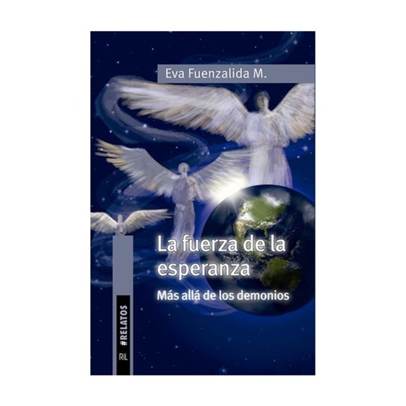 ANTARTICA LIBROS - La Fuerza De La Esperanza. Mas Alla De Los Demeonios 