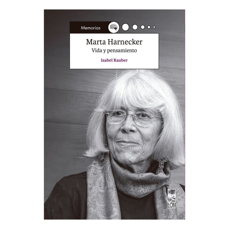 ANTARTICA LIBROS - Marta Harnecker. Vida Y Pensamiento