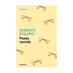 ANTARTICA LIBROS - Poesia Reunida - BOLAÑO, ROBERTO