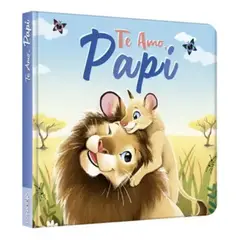 ANTARTICA LIBROS - Te Amo Papi - LATINBOOKS