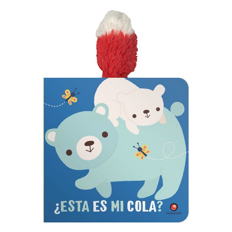 ANTARTICA LIBROS - Oso ¿Esta Es Mi Cola?