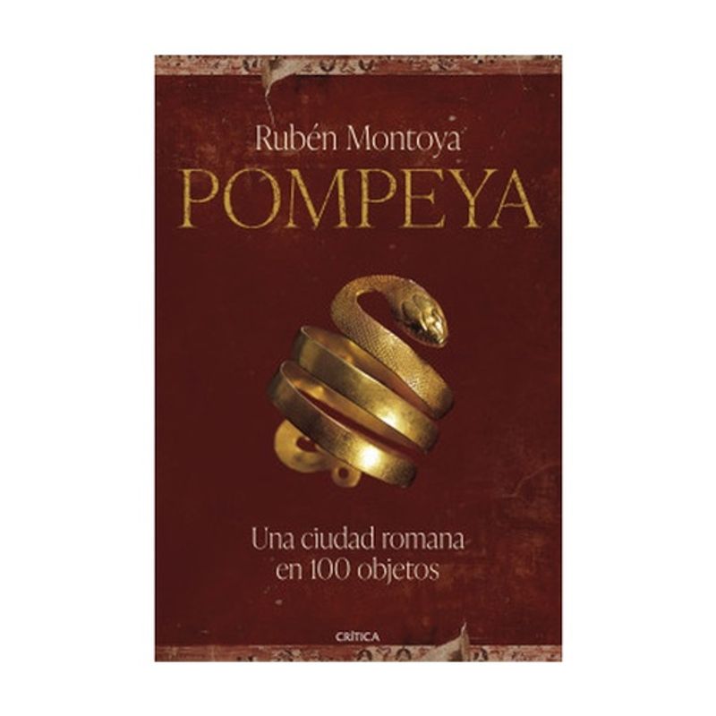 ANTARTICA LIBROS - POMPEYA. UNA CIUDAD ROMANA EN 100 OBJETO