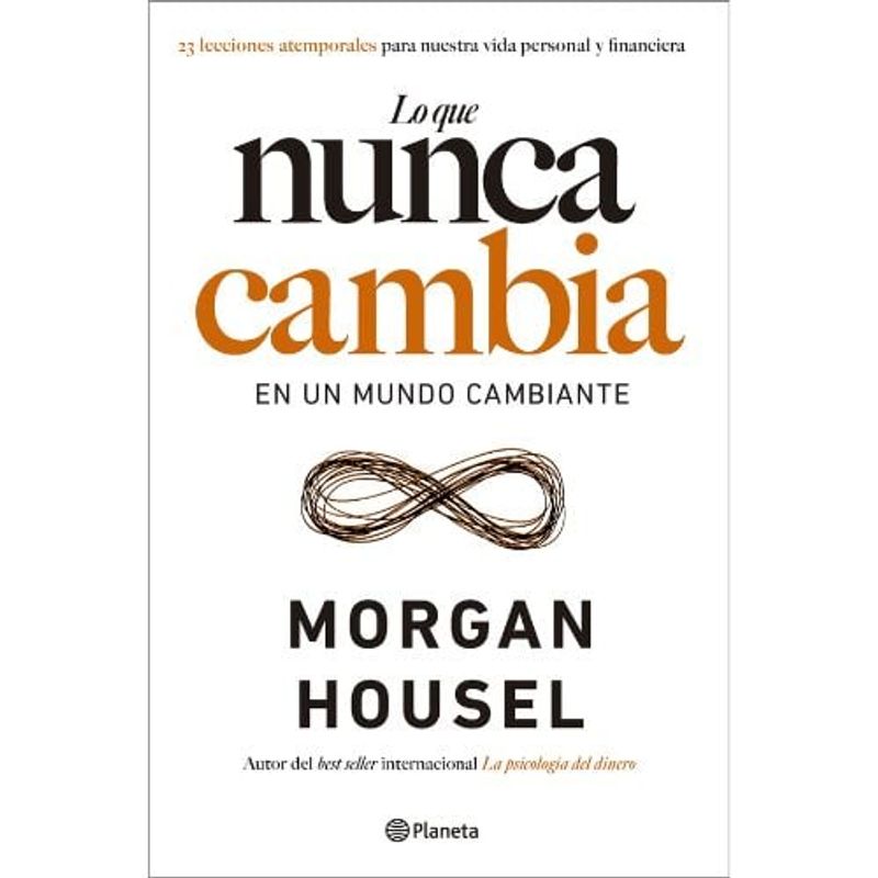 PLANETA - Lo Que Nunca Cambia - Morgan Housel