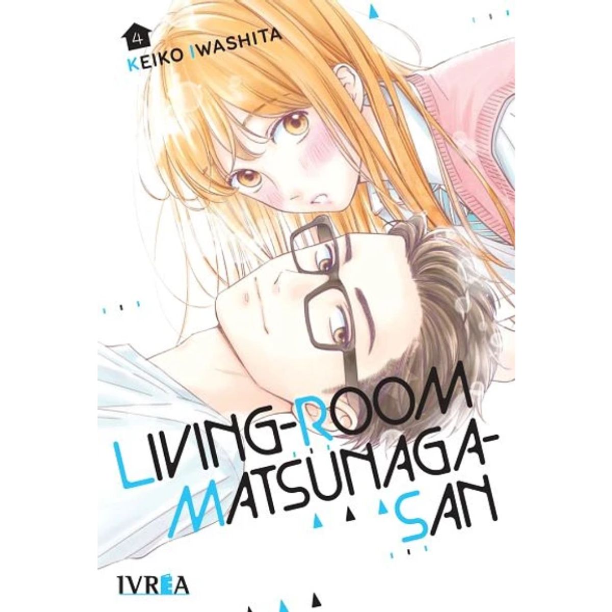 IVREA ARGENTINA - LIVING-ROOM MATSUNAGA-SAN VOL. 04 - IVREA ARGENTINA