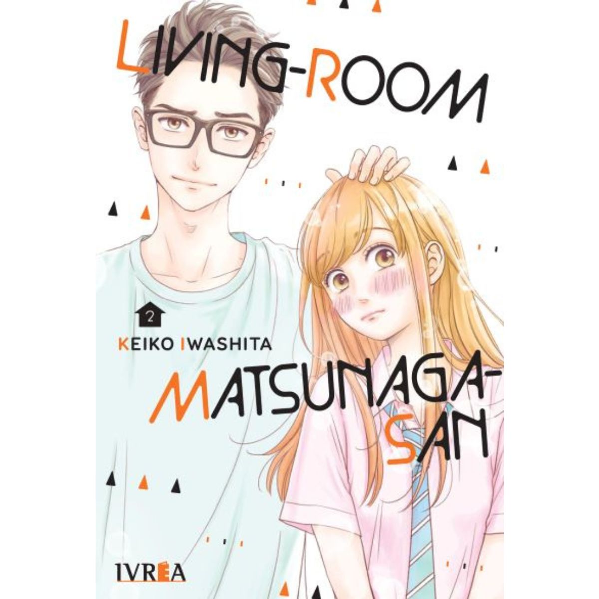 IVREA ARGENTINA - LIVING-ROOM MATSUNAGA-SAN VOL. 02 - IVREA ARGENTINA