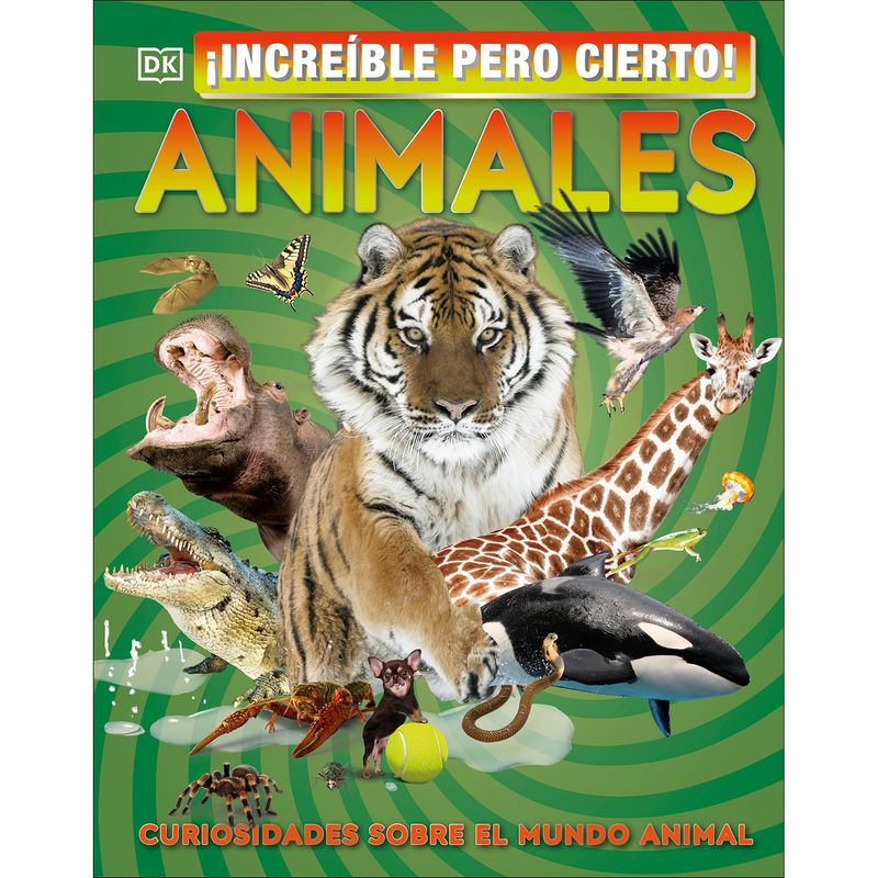 PENGUIN RANDOM HOUSE - LIBRO ¡Increíble Pero Cierto! Animales