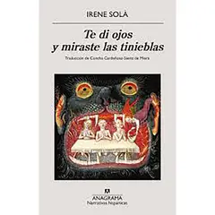 PENGUIN RANDOM HOUSE - LIBRO Te Di Ojos Y Miraste Las Tinieblas