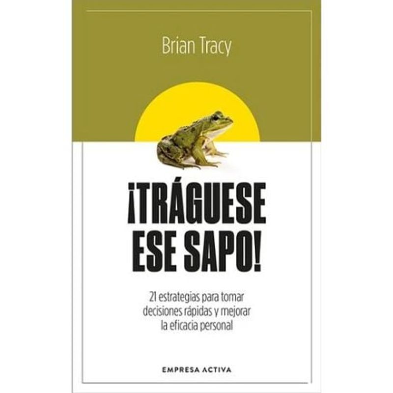 EMPRESA ACTIVA - Traguese Ese Sapo - Brian Tracy