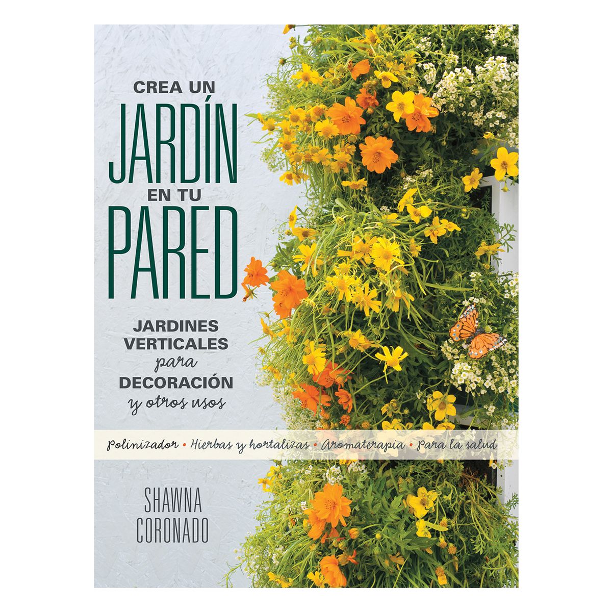 CATAPULTA EDITORES - LIBRO Crea Un Jardin En Tu Pared