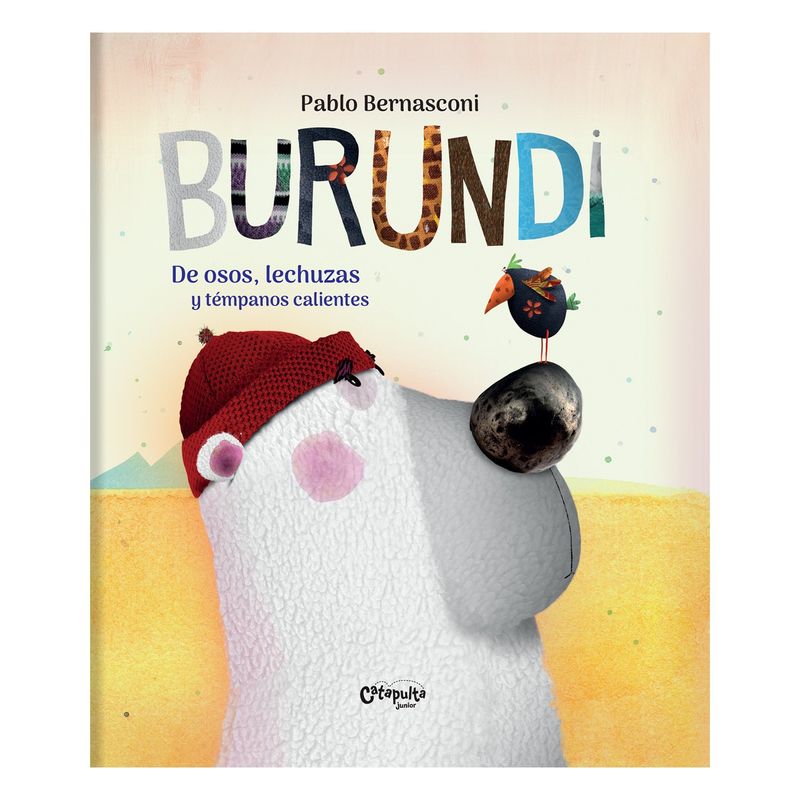 CATAPULTA EDITORES - LIBRO Burundi, De Osos Lechuzas Y Témpanos
