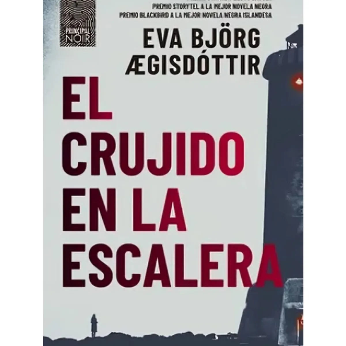 TOP10BOOKS - LIBRO EL CRUJIDO DE LA ESCALERA / EVA BJÖRG ÆGISDÓTTIR / GRUPO ÁTICO