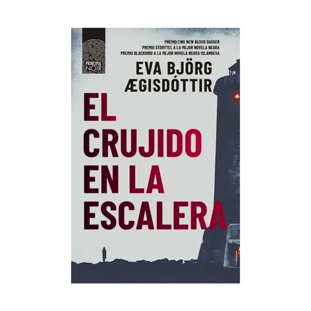 TOP10BOOKS - LIBRO EL CRUJIDO DE LA ESCALERA / EVA BJÖRG ÆGISDÓTTIR / GRUPO ÁTICO