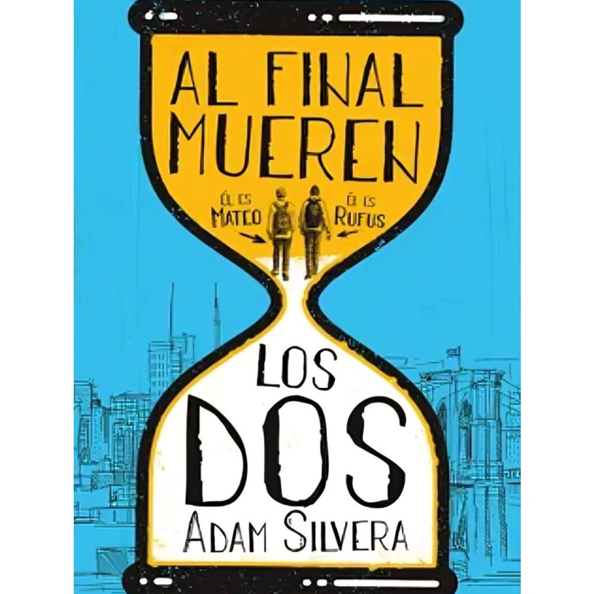 TOP10BOOKS - LIBRO Al Final Mueren Los Dos - Books4pocket