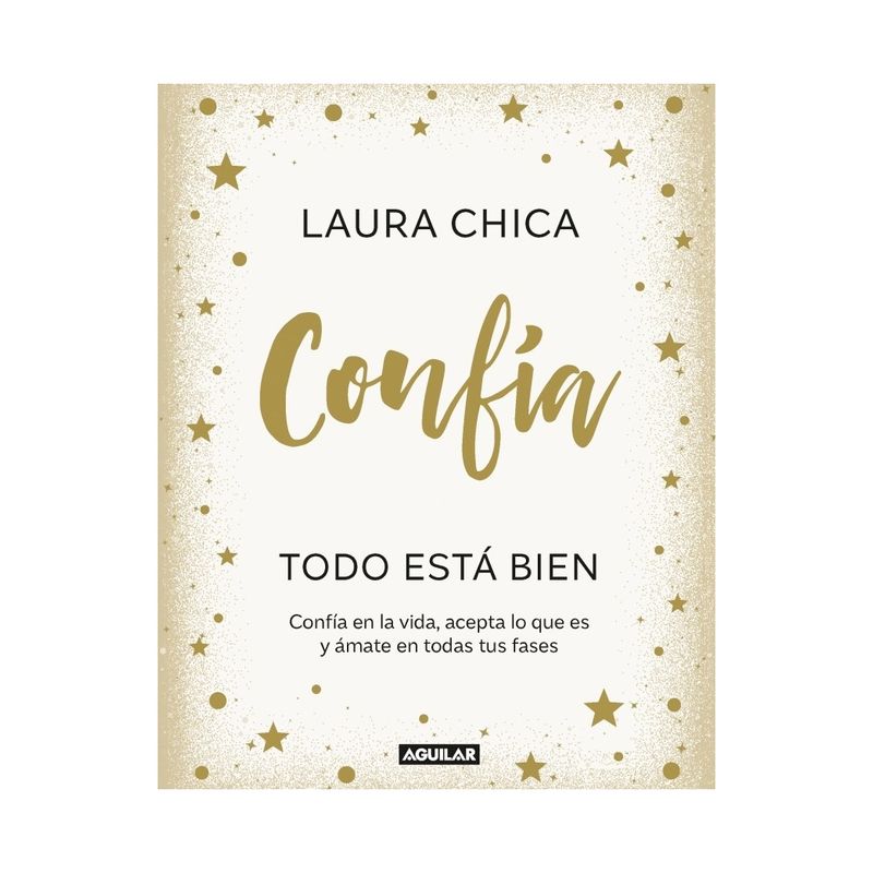 TOP10BOOKS - LIBRO CONFÍA. TODO ESTÁ BIEN / LAURA CHICA / AGUILAR