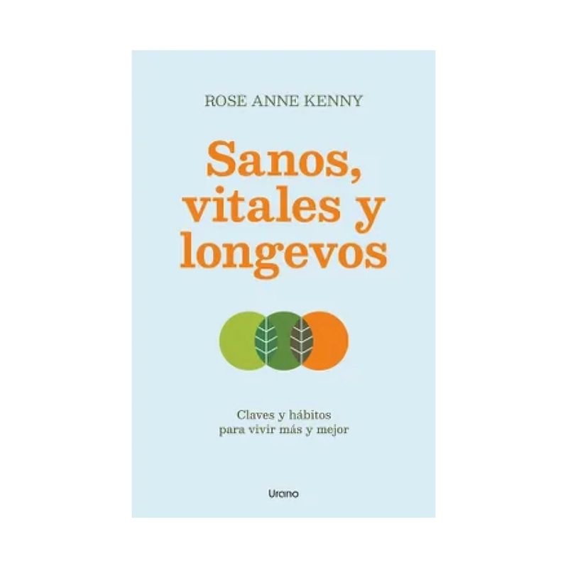 TOP10BOOKS - LIBRO SANOS, VITALES Y LONGEVOS / ROSE ANN KENNY / EDICIONES URANO