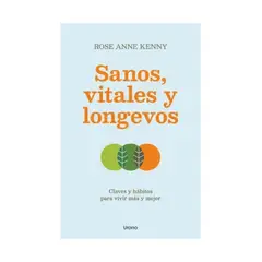 TOP10BOOKS - LIBRO SANOS, VITALES Y LONGEVOS / ROSE ANN KENNY / EDICIONES URANO