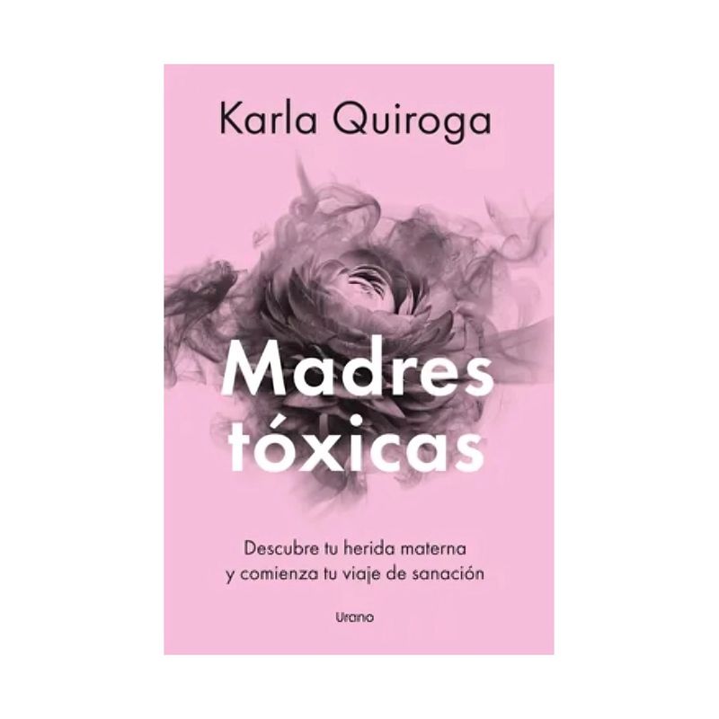 TOP10BOOKS - LIBRO MADRES TÓXICAS / KARLA QUIROGA / EDICIONES URANO