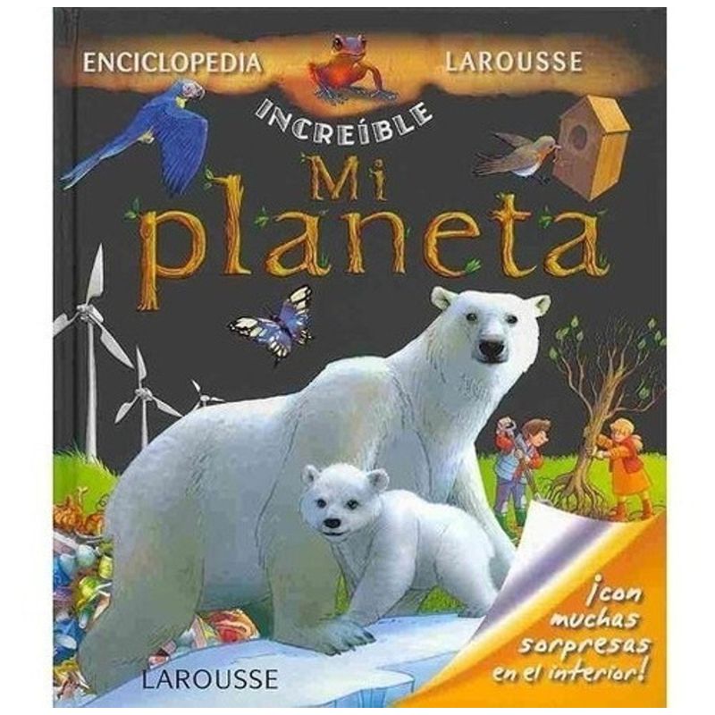 LAROUSSE - Mi planeta Enciclopedia Larousse