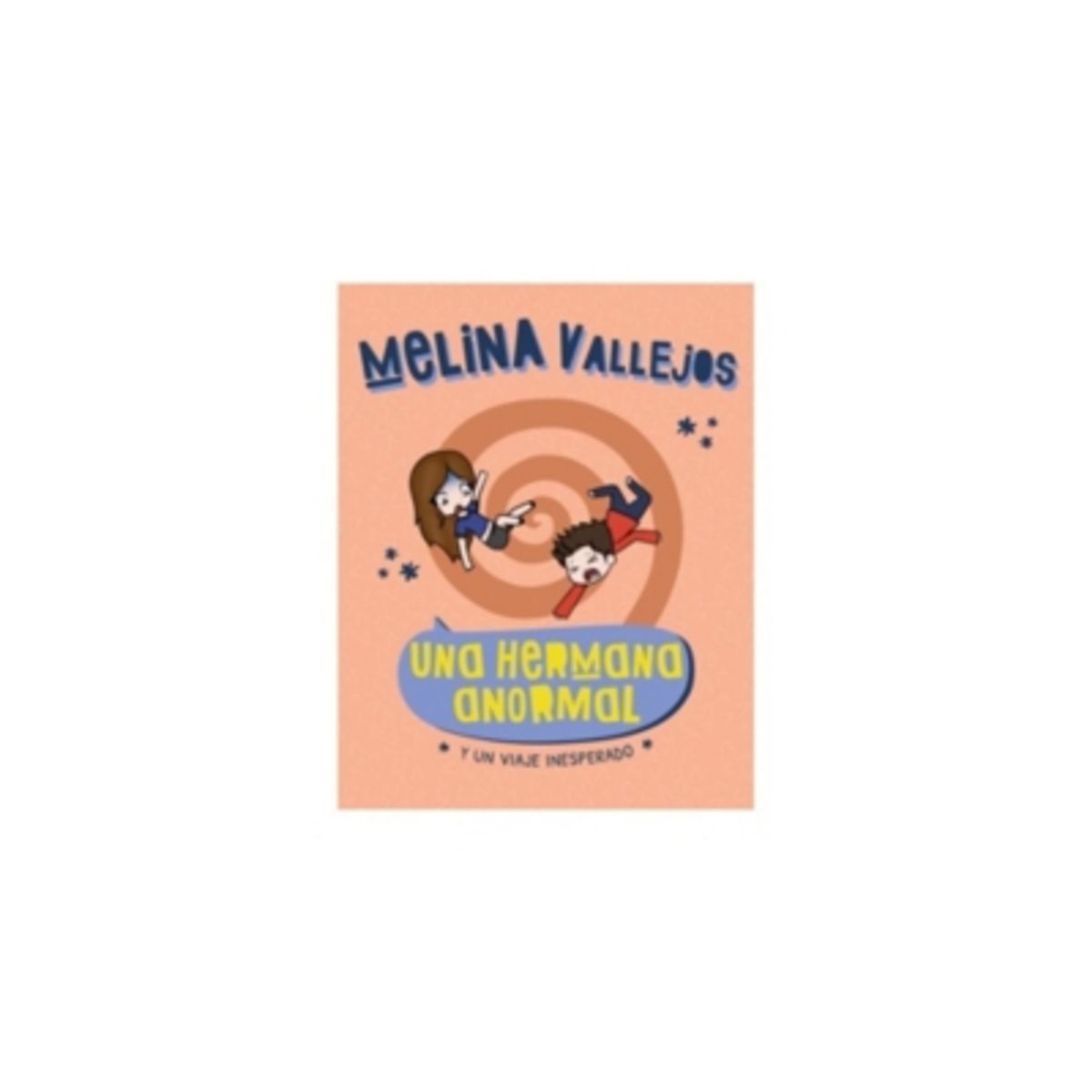 ALTEA - Una Hermana Anormal. Y Un Viaje Inespera 9789877363579