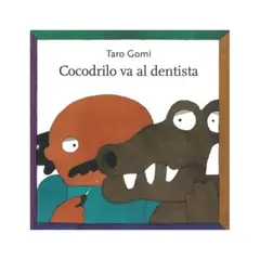ANTARTICA LIBROS - Cocodrilo Va Al Dentista