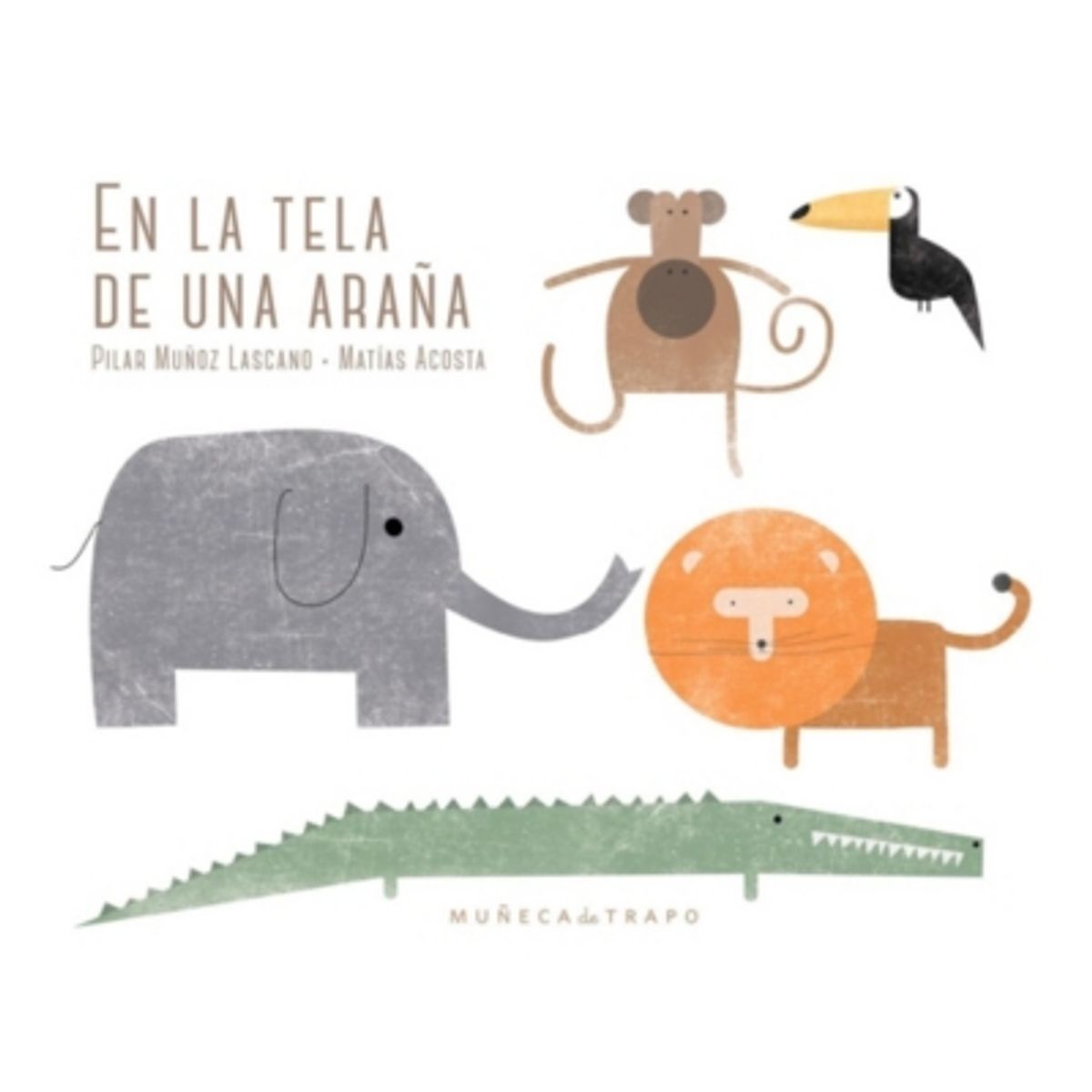 MUÑECA DE TRAPO - En La Tela De Una Ara?A - Muñoz Lascano, Pilar