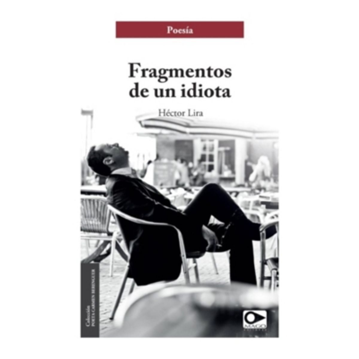 ANTARTICA LIBROS - Fragmentos De Un Idiota