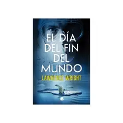 EDICIONES B - El Dia Del Fin Del Mundo 9788466668750