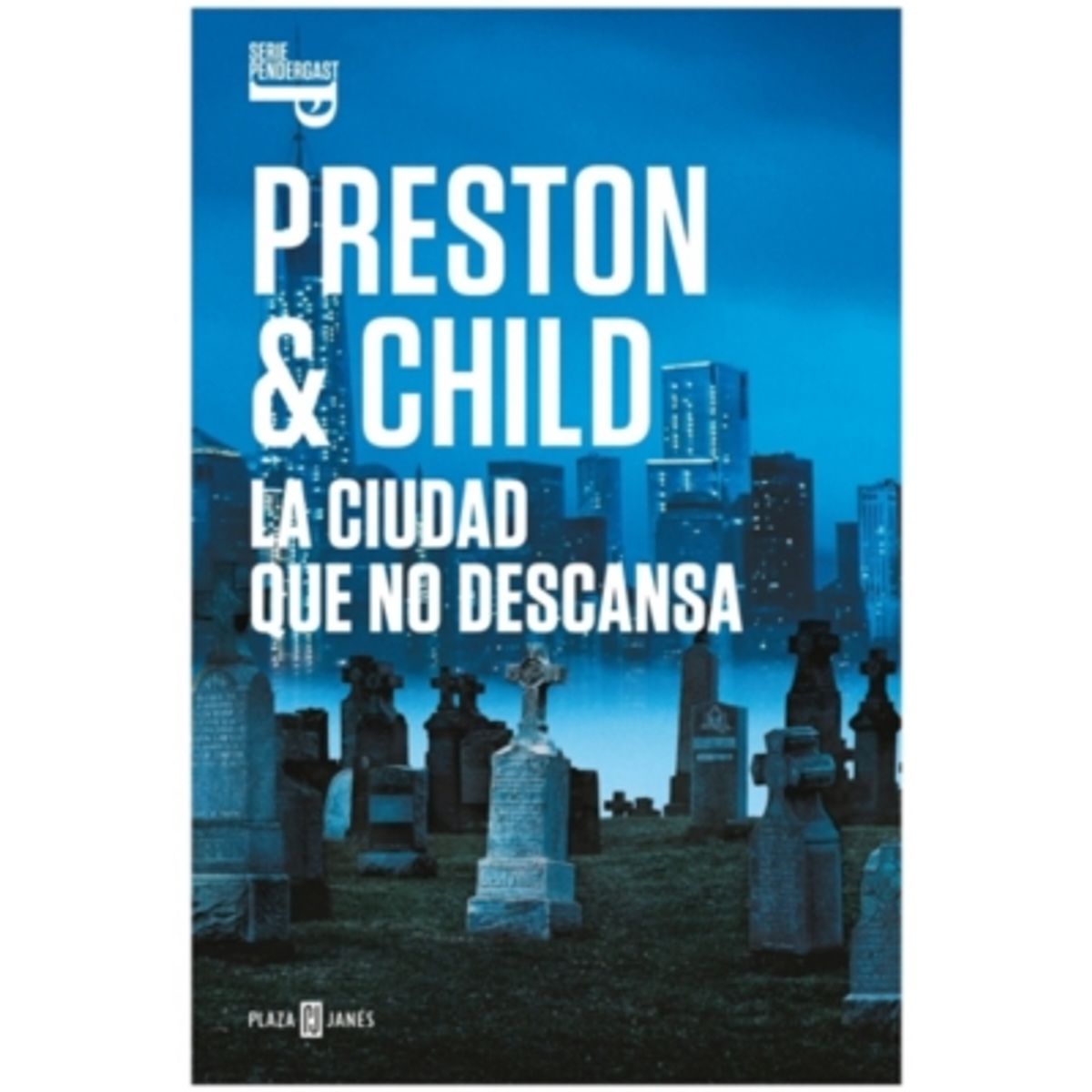 ANTARTICA LIBROS - La Ciudad Que No Descansa (Inspector Pendergast #17)