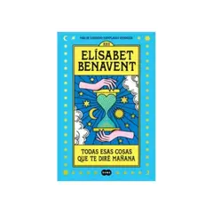 SUMA - Todas Esas Cosas Que Te Dire Mañana 9789877391831