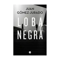 EDICIONES B - Loba Negra - GOMEZ-JURADO, JUAN