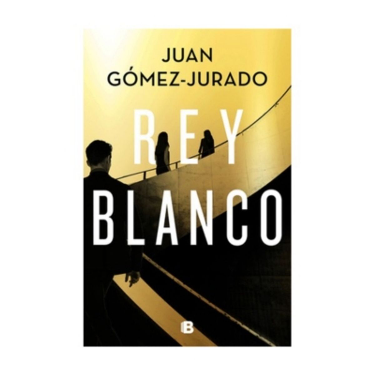 EDICIONES B - Rey Blanco - GOMEZ-JURADO, JUAN